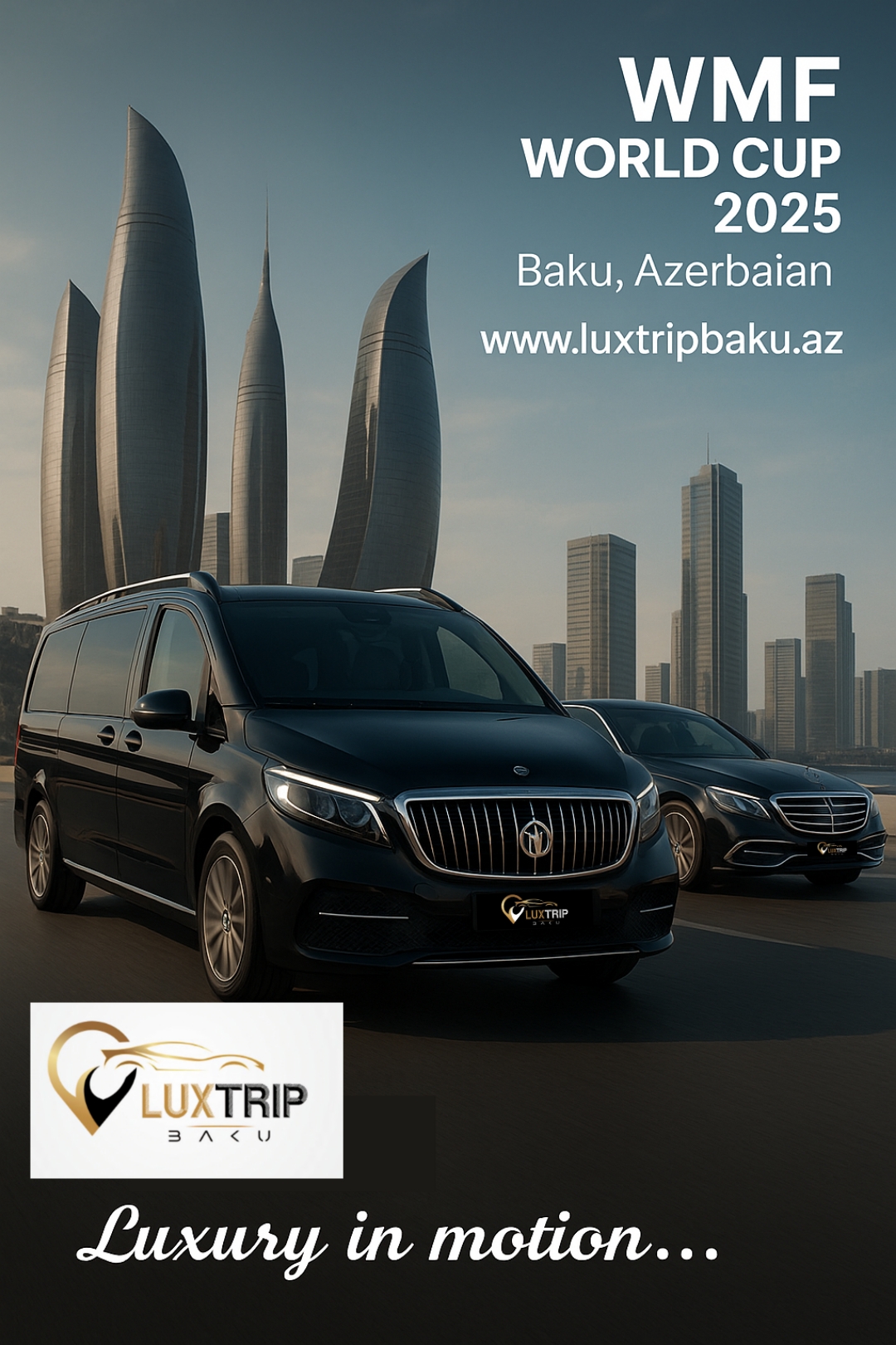 Arriving in style for WMF WORLD CUP 2025 – Baku | LuxTrip Baku Chauffeur Service