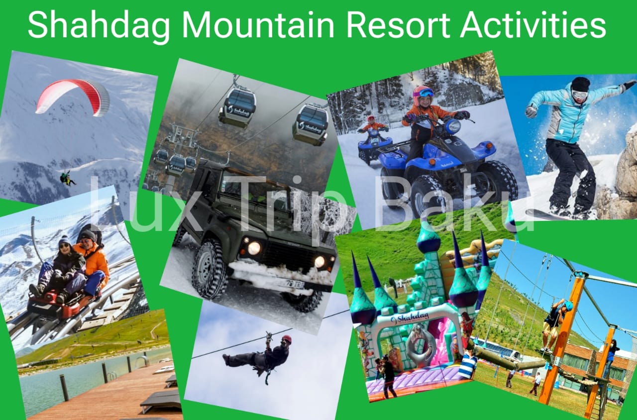 Activities at Shahdag Mountain Resort 1. Paragliding 2. Lift for pedestrians 3. Quad and Buggy tours 4. Snowboarding and skiing 5. Coaster 6. Off-Road tours 7. Trampoline tower for kids 8. Shahdag gaming 9. Swimming in the lake 10. Zip Line